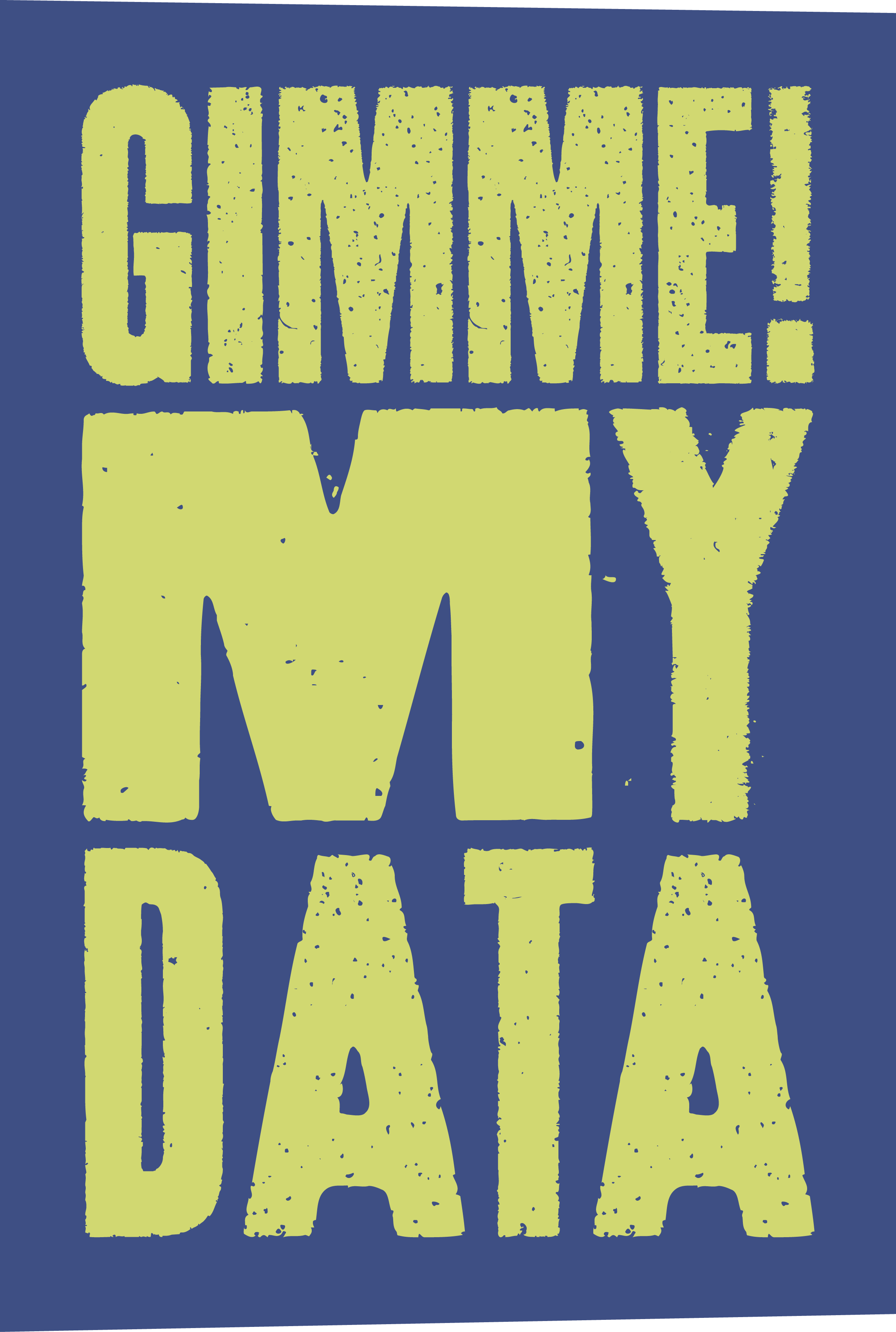 Gimme My Data — home
